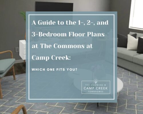 A Guide to the 1, 2, and 3 Bedroom Floor Plans at The Commons at Camp Creek: Which One Fits You?